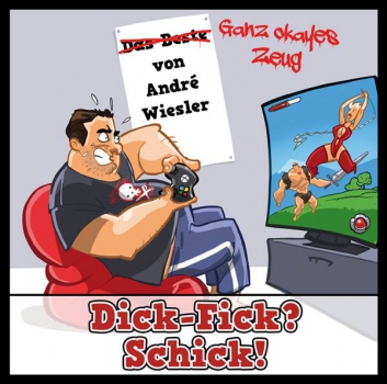Hörbuch (CD): Dick-Fick? Schick! (Andre Wiesler)