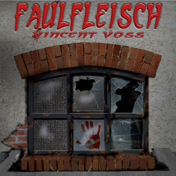 Hörbuch: Faulfleisch - Folge 4 (Vincent Voss)